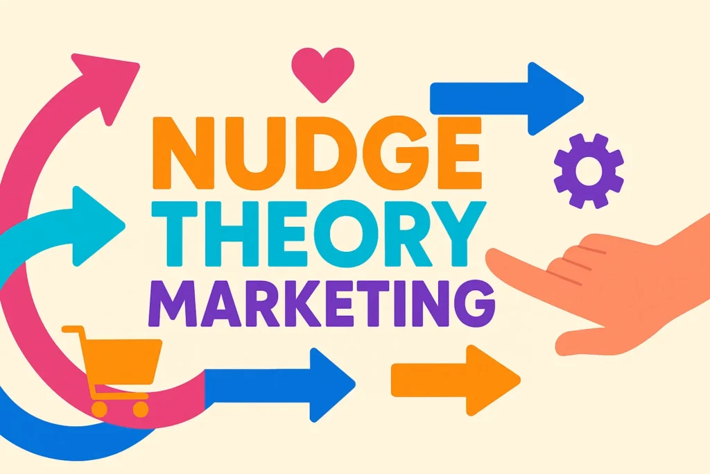 Nudge theory marketing graphic with colorful arrows, shopping cart icon, and guiding hand on a cream background.