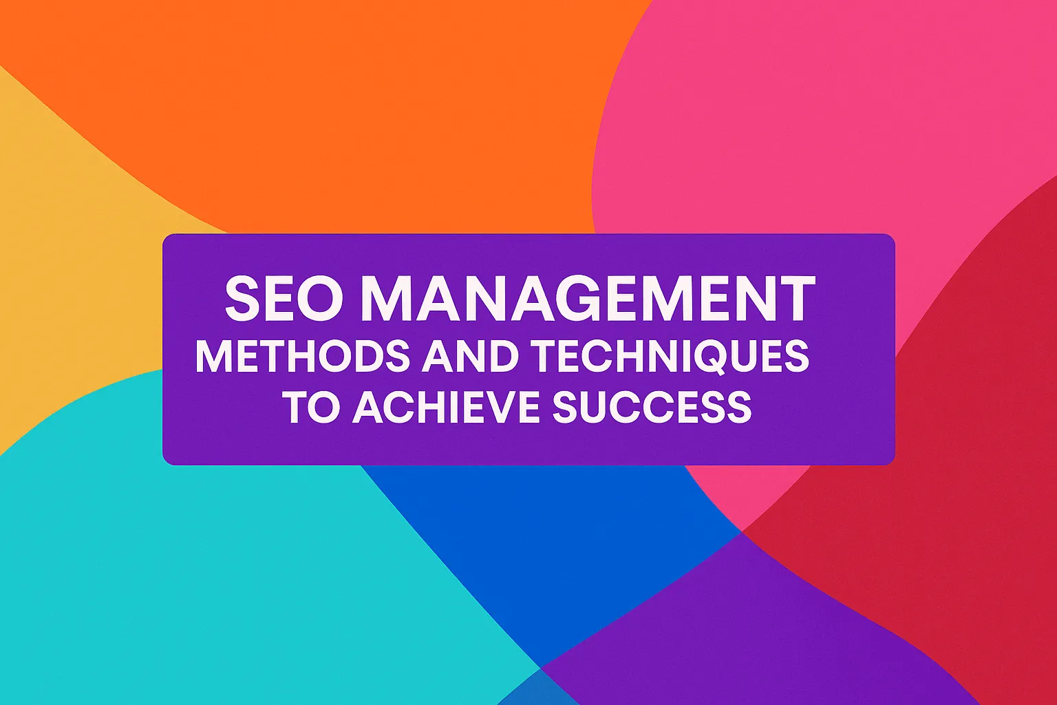 Abstract background with bold purple banner promoting SEO management methods and techniques to achieve success