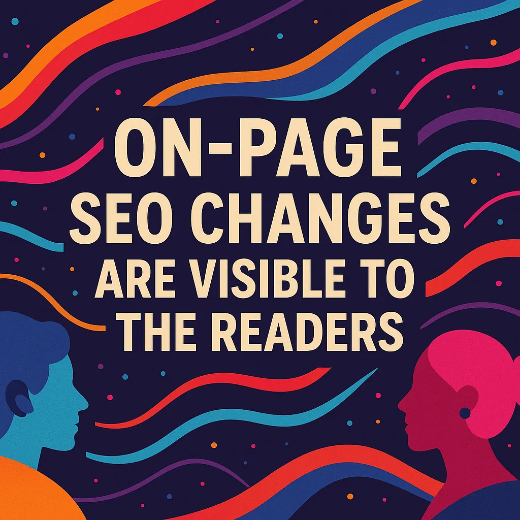 Bold and colorful digital illustration using the keyword “on page SEO changes are visible to the readers,” featuring vibrant lines and user silhouettes to represent clarity and content visibility.