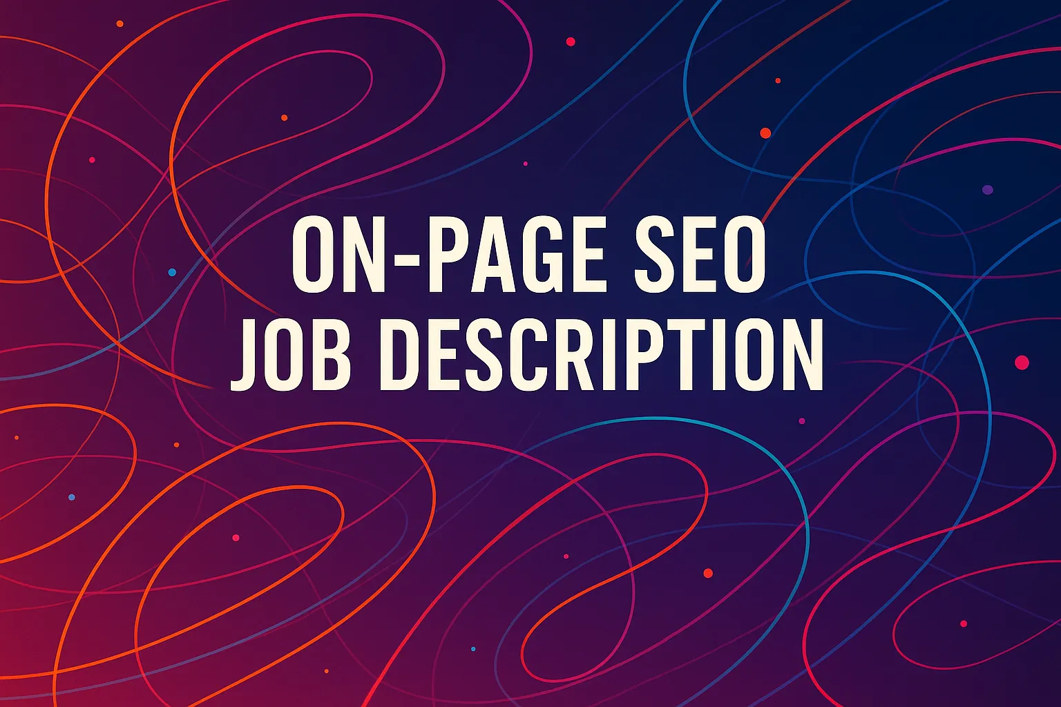 Colorful abstract background with bold typography displaying the phrase "On Page SEO Job Description" in a creative blog header design