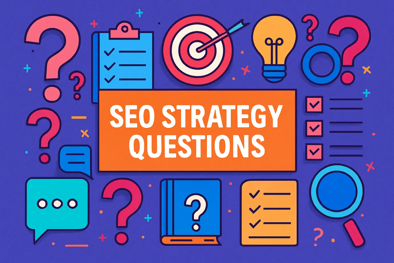 Colorful speech bubble and question marks illustrating seo strategy questions
